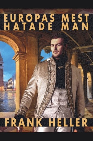 Cover for Frank Heller · Europas mest hatade man : en romantisk historia (Bok) (2019)
