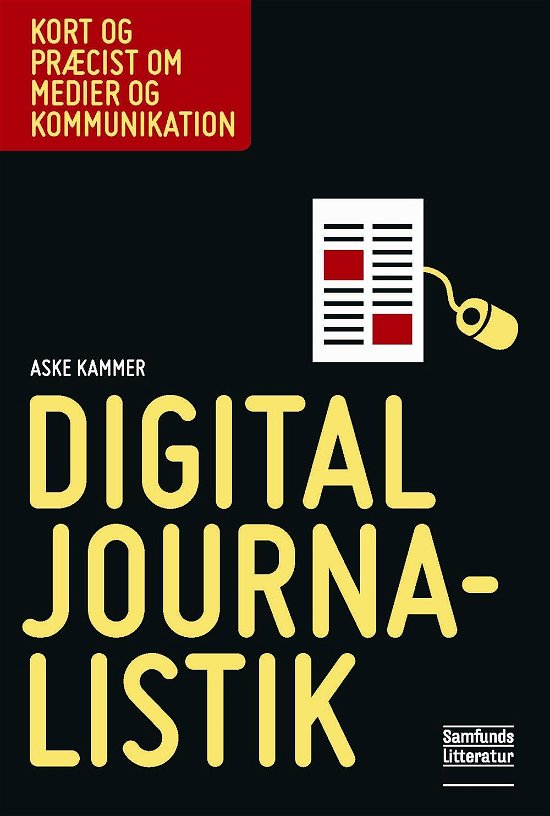 Cover for Aske Kammer · Kort og præcist om medier og kommunikation: Digital journalistik (Paperback Book) [1st edition] (2018)
