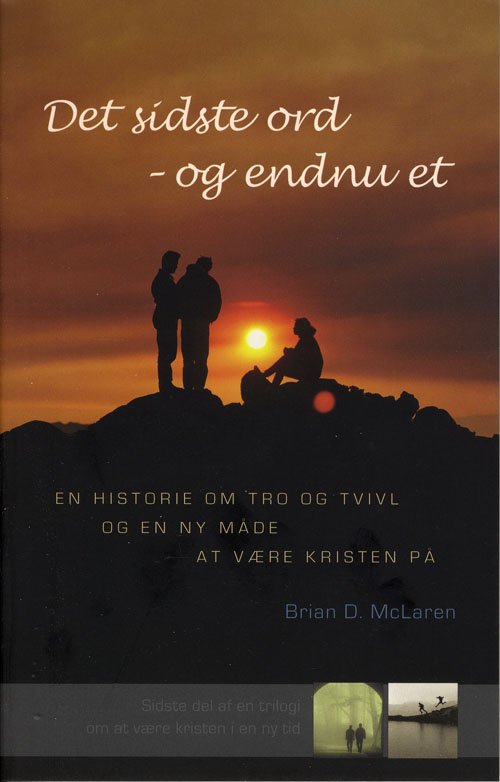 Cover for Brian D. McLaren · Det sidste ord - og endnu et (Hæftet bog) [1. udgave] (2007)