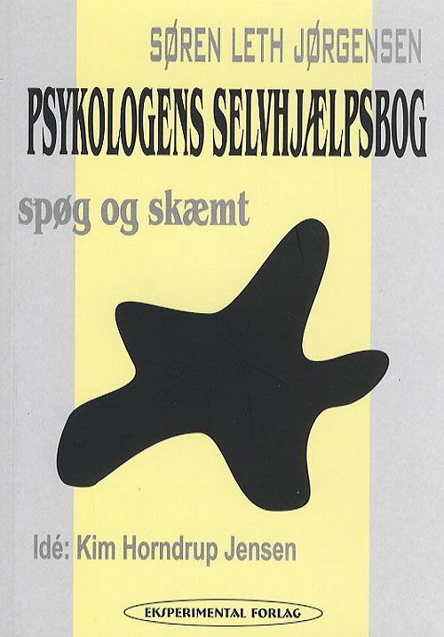 Psykologens selvhjælpsbog - Søren Leth Jørgensen - Kirjat - Eksperimental Forlag - 9788791142499 - keskiviikko 2. toukokuuta 2007