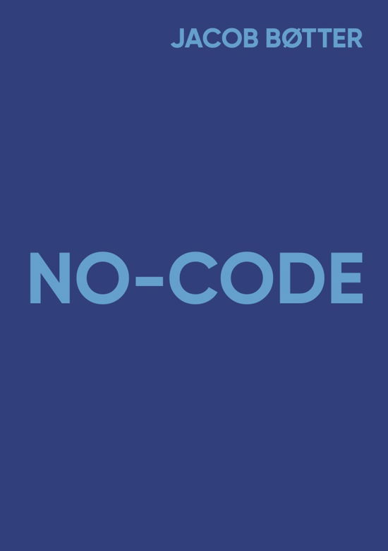 Cover for Jacob Bøtter · No-code (Hardcover Book) [1. Painos] (2021)