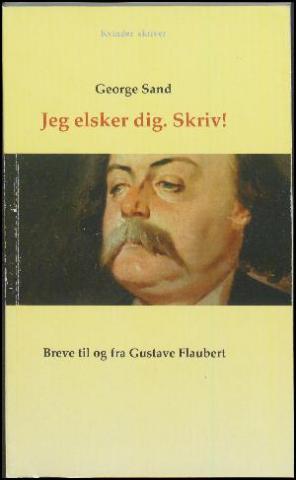 Cover for George Sand · Jeg elsker dig, skriv! (Book) (2018)