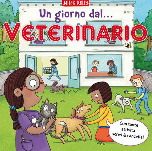 Cover for Miles Kelly · Un Giorno Dal... Veterinario. Scrivo &amp; Imparo. Ediz. A Colori (Book)