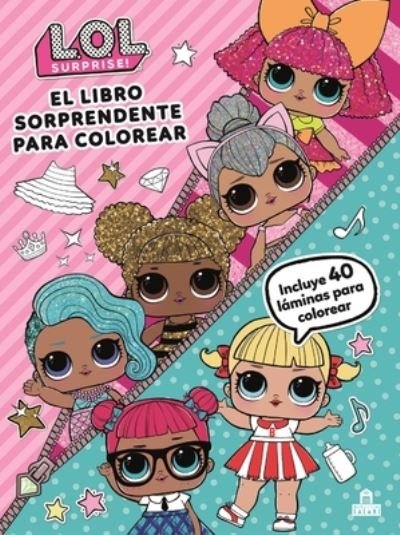 Cover for Various Authors · Lol Surprise. El Libro Sorprendente Para Colorear (Pocketbok) (2022)