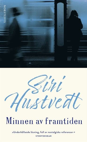 Minnen av framtiden - Siri Hustvedt - Kirjat - Norstedts - 9789113093499 - keskiviikko 12. helmikuuta 2020