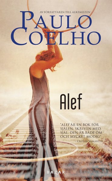 Alef - Paulo Coelho - Kirjat - Bazar Förlag - 9789170283499 - keskiviikko 5. joulukuuta 2012