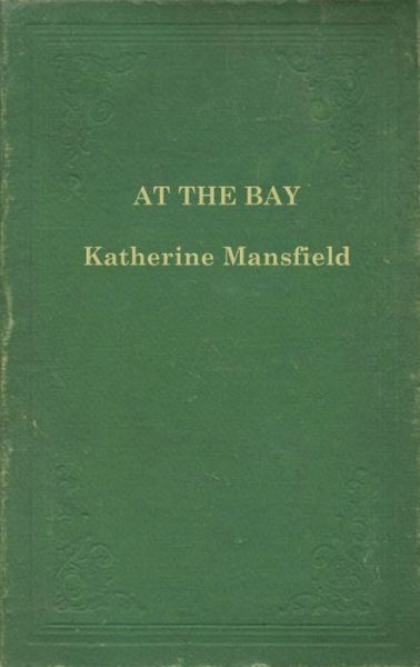 At the Bay - Katherine Mansfield - Książki - Svenska Ljud Classica - 9789176393499 - 30 października 2014