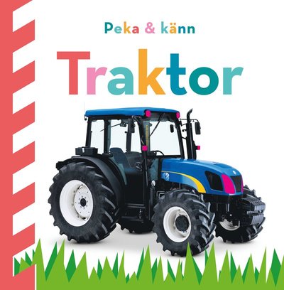 Peka och känn. Traktor - Dawn Sirett - Książki - Lind & Co - 9789180534499 - 23 stycznia 2025