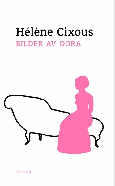 Cover for Hélène Cixous · Bilder av Dora (Bog) (2015)