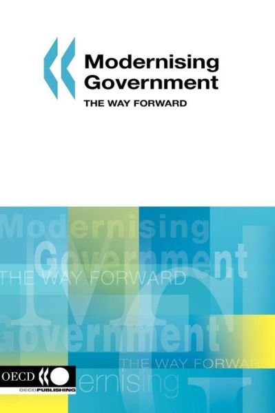 Cover for Organization for Economic Cooperation and Development Oecd · Modernising Government: the Way Forward (Taschenbuch) (2005)