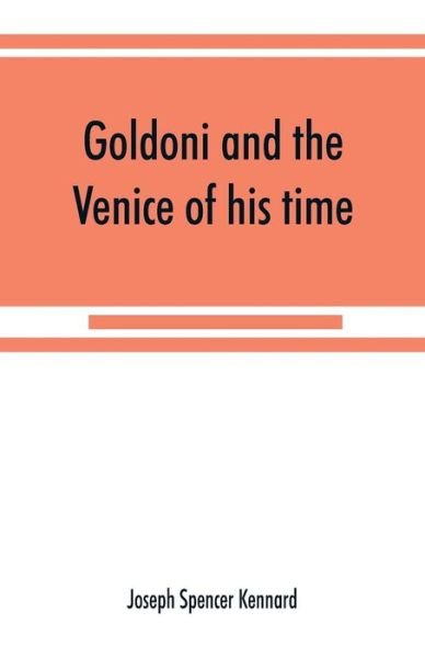Cover for Joseph Spencer Kennard · Goldoni and the Venice of his time (Paperback Book) (2019)