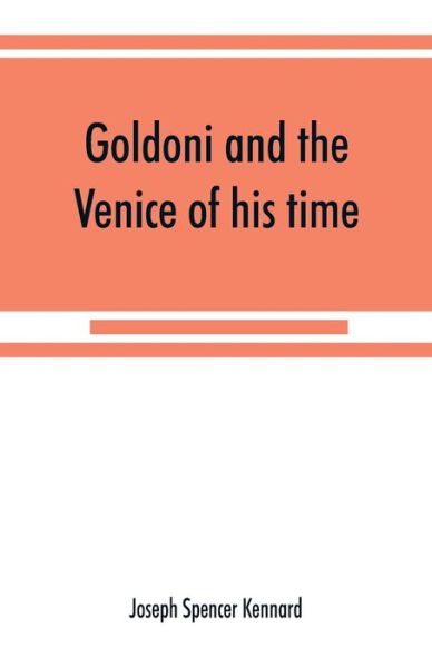 Cover for Joseph Spencer Kennard · Goldoni and the Venice of his time (Pocketbok) (2019)