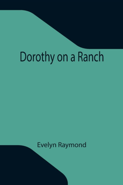 Cover for Evelyn Raymond · Dorothy on a Ranch (Pocketbok) (2021)