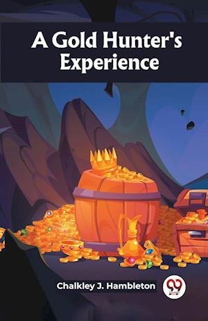 Cover for Chalkley J Hambleton · A Gold Hunter's Experience (Edition2023) (Paperback Book) (2023)