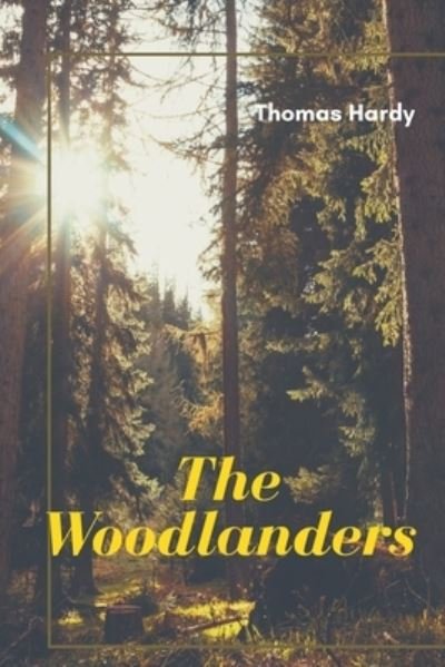 Cover for Thomas Hardy · The Woodlanders (Paperback Book) (2021)