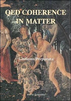 Cover for Preparata, Giuliano (Univ Di Milano, Italy) · Qed Coherence In Matter (Hardcover Book) (1995)