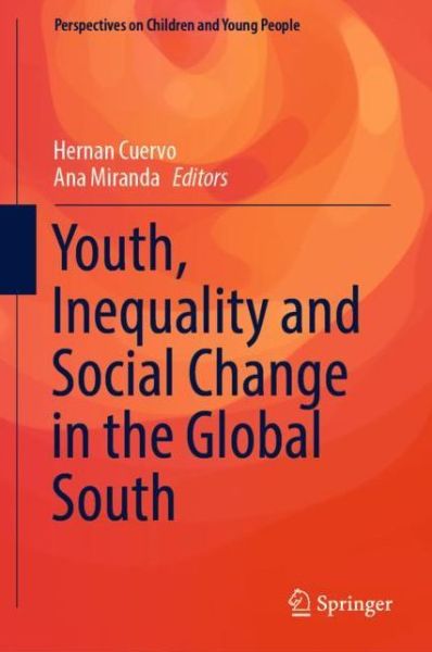 Cover for Youth, Inequality and Social Change in the Global South - Perspectives on Children and Young People (Hardcover Book) [2019 edition] (2019)