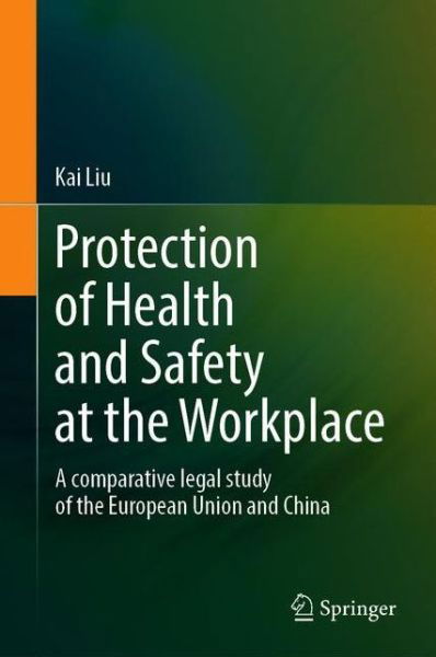 Cover for Liu · Protection of Health and Safety at the Workplace (Book) (2020)