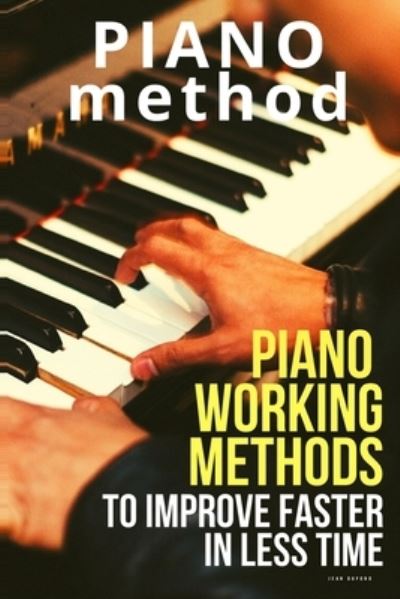 Piano working methods - Jean Dupond - Kirjat - Smartalbinos - 9791091224499 - maanantai 11. tammikuuta 2021