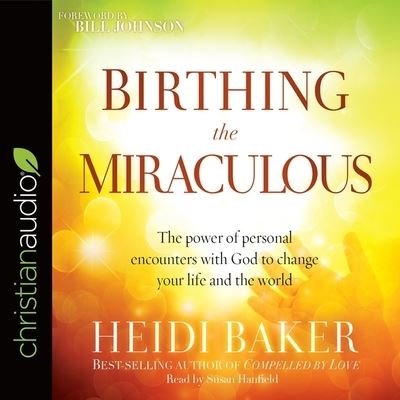 Cover for Heidi Baker · Birthing the Miraculous (CD) (2017)