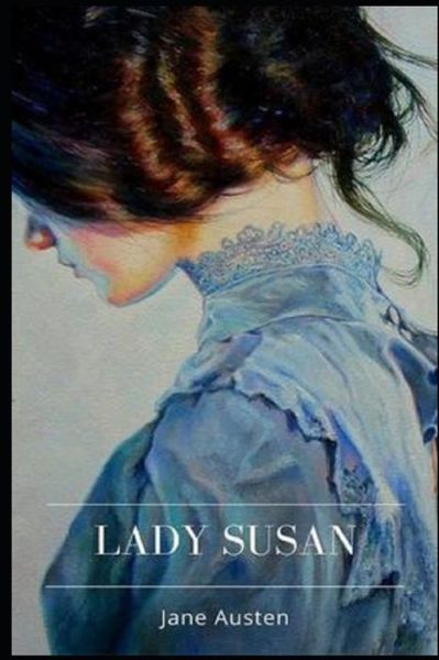 Cover for Jane Austen · Lady Susan Annotated (Taschenbuch) (2022)