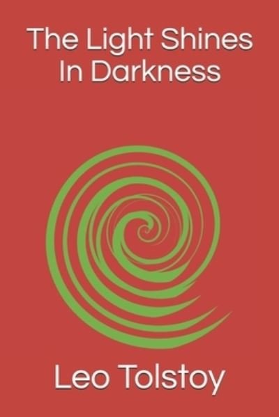 Cover for Leo Tolstoy · The Light Shines In Darkness (Pocketbok) (2020)