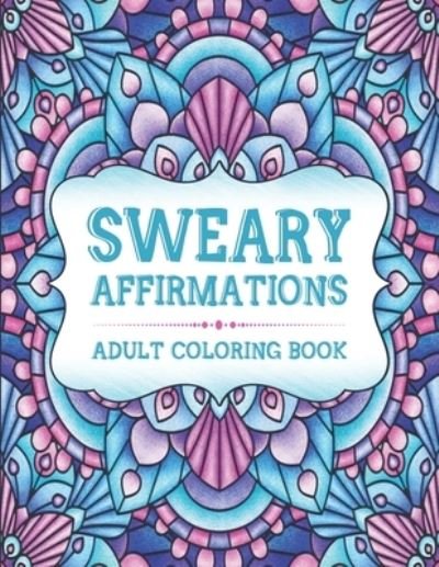Cover for Sweary Indigo · Sweary Affirmations (Taschenbuch) (2020)