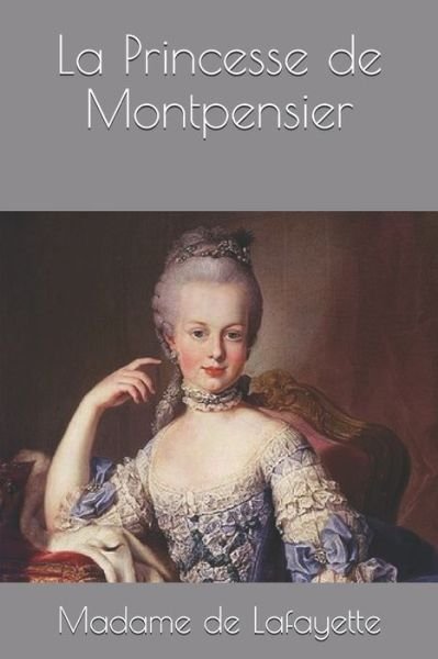 Cover for Madame de Lafayette · La Princesse de Montpensier (Pocketbok) (2021)