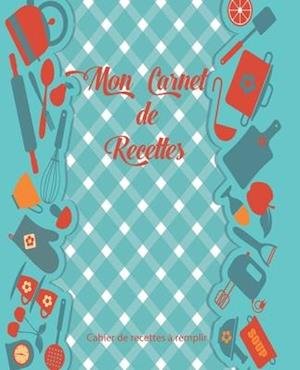Cover for K N · Mon carnet de recettes (Taschenbuch) (2020)