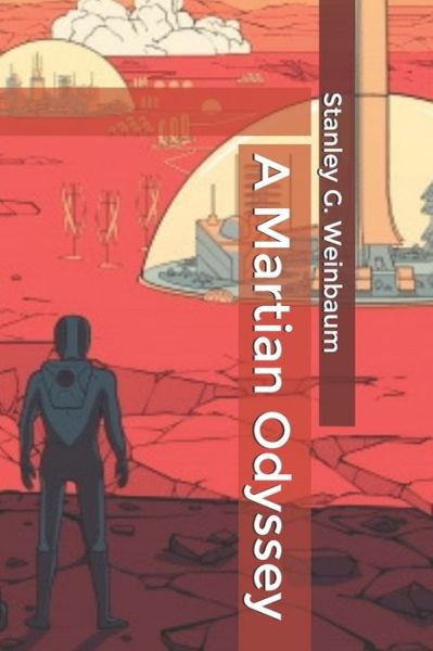 Cover for Stanley G Weinbaum · A Martian Odyssey (Paperback Book) (2020)