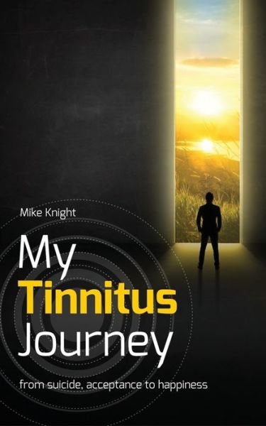 Cover for Michael Knight · My Tinnitus Journey (Paperback Book) (2020)
