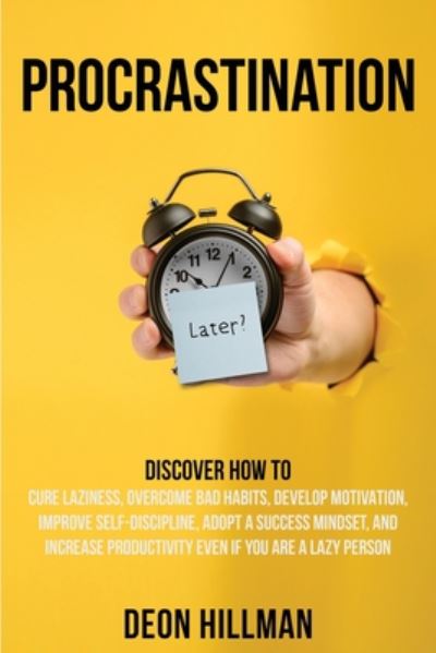 Procrastination - Deon Hillman - Książki - Independently Published - 9798663563499 - 4 lipca 2020