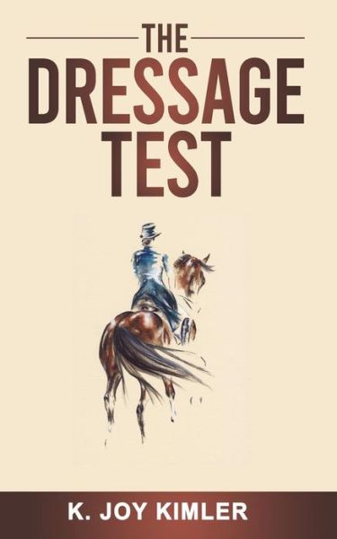 Cover for K Joy Kimler · The Dressage Test (Paperback Book) (2020)