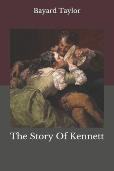 Cover for Bayard Taylor · The Story Of Kennett (Paperback Bog) (2020)