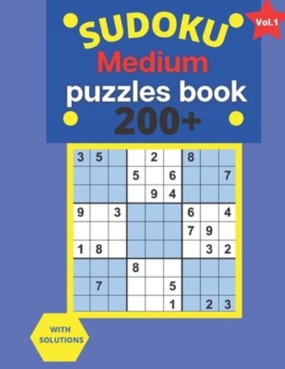 Cover for Houss Edition · 200+ Medium sudoku puzzles book: 4 Puzzle Per Page - Medium Print Puzzle Book For Adults (Puzzles &amp; Games for Adults)-Vol.1 (Paperback Book) [Large type / large print edition] (2021)