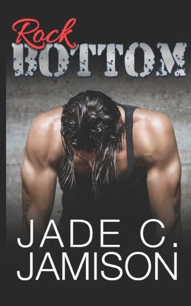 Cover for Jade C Jamison · Rock Bottom - Bullet Rockstar Romance (Paperback Book) (2021)