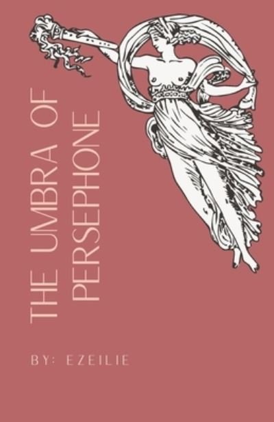 Cover for Ezeilie N · The Umbra of Persephone (Pocketbok) (2022)