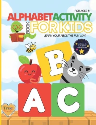 Cover for Renetta Daniels · Alphabet Activity Book For Kids: Learn Your ABC's the FUN Way! (Paperback Book) (2022)