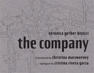 Cover for Veronica Gerber Bicecci · The Company (Paperback Book) (2024)