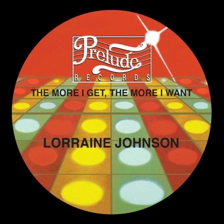 Feed The Flame / The More I Get, The More I Need - Lorraine Johnson - Música - UNIDISC - 0068381182500 - 11 de dezembro de 2020