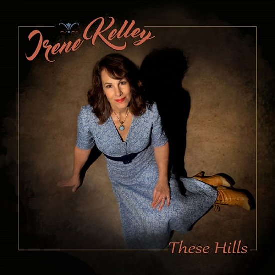 Cover for Irene Kelley · These Hills (CD) (2021)