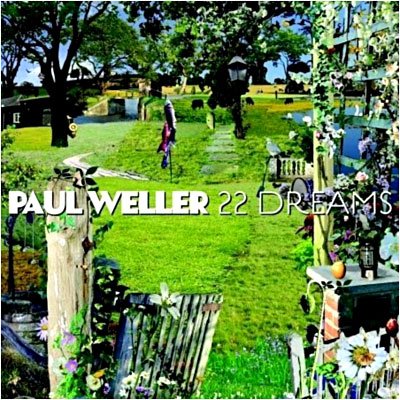 22 Dreams - Paul Weller - Musikk - ISLAND - 0602517693500 - 2. juni 2008
