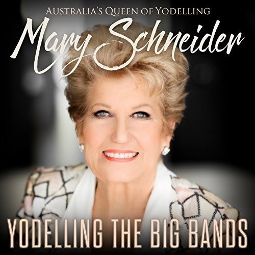 Cover for Mary Schneider · Yodelling the Big Bands (CD) (2017)
