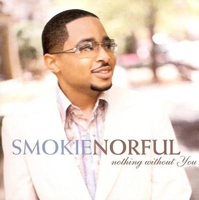 Cover for Smokie Norful · Smokie Norful-nothing Without You (CD) [Enhanced edition] (2004)