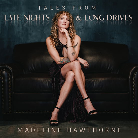 Cover for Madeline Hawthorne · Tales from Late Nights &amp; Long Drives (Iex) (LP) (2024)