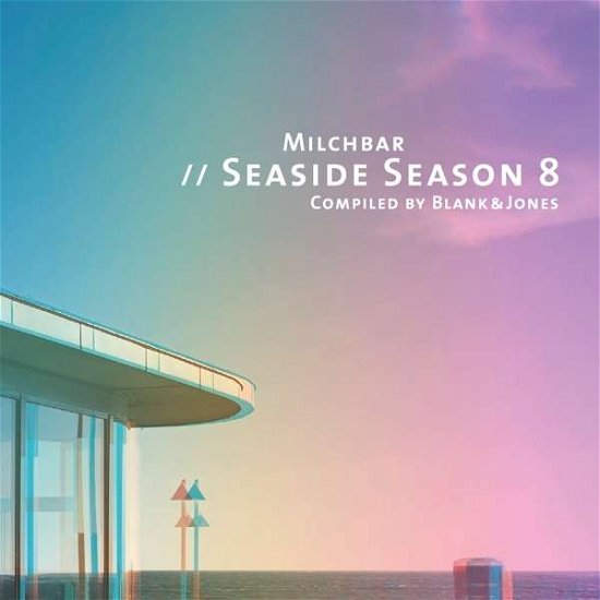 Cover for Blank &amp; Jones · Milchbar Seaside Season 8 (CD) [Deluxe edition] [Digipak] (2016)