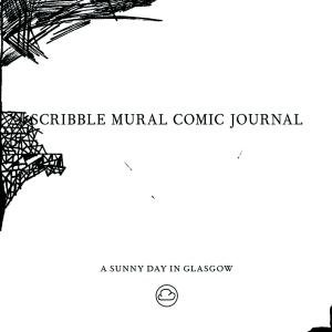 Cover for A Sunny Day in Glasgow · Scribble Mural Comic Journal (CD) (2017)