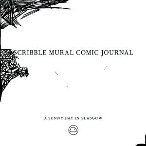 Scribble Mural Comic Journal - A Sunny Day in Glasgow - Music - MIS OJOS DISCOS - 0843041034500 - March 2, 2017