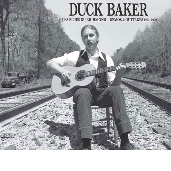 Cover for Duck Baker · Les Blues Du Richmond: Demons and Outtakes, 1973-1979 (CD) (2018)