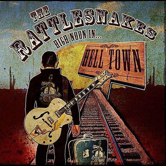 Cover for Rattlesnakes · High Noon in Hell Town (CD) (2010)